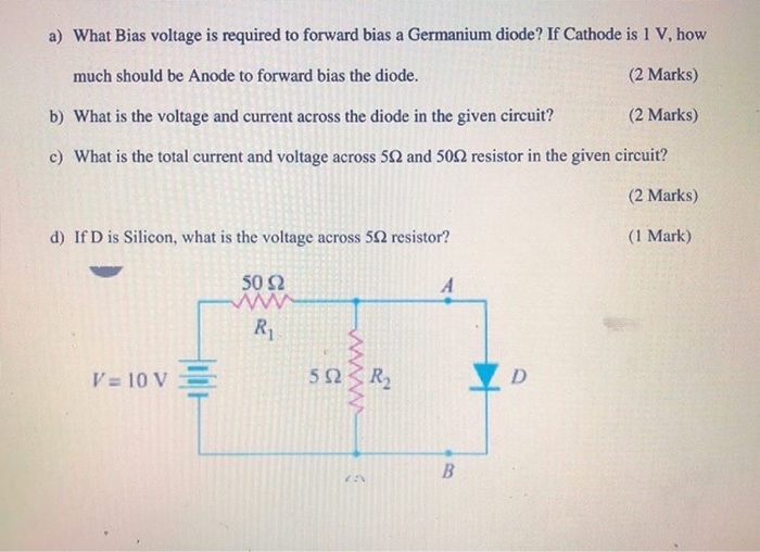 Solved a) What Bias voltage is required to forward bias a