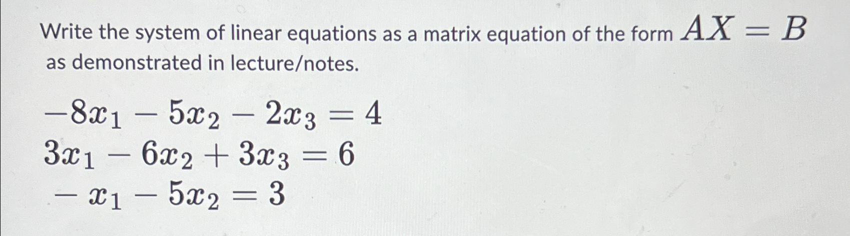 Solved Write the system of linear equations as a matrix | Chegg.com