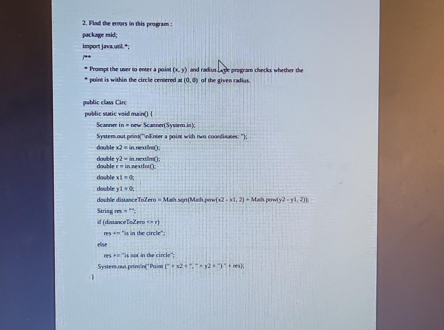 Solved 2. Find the errors in this program: package | Chegg.com