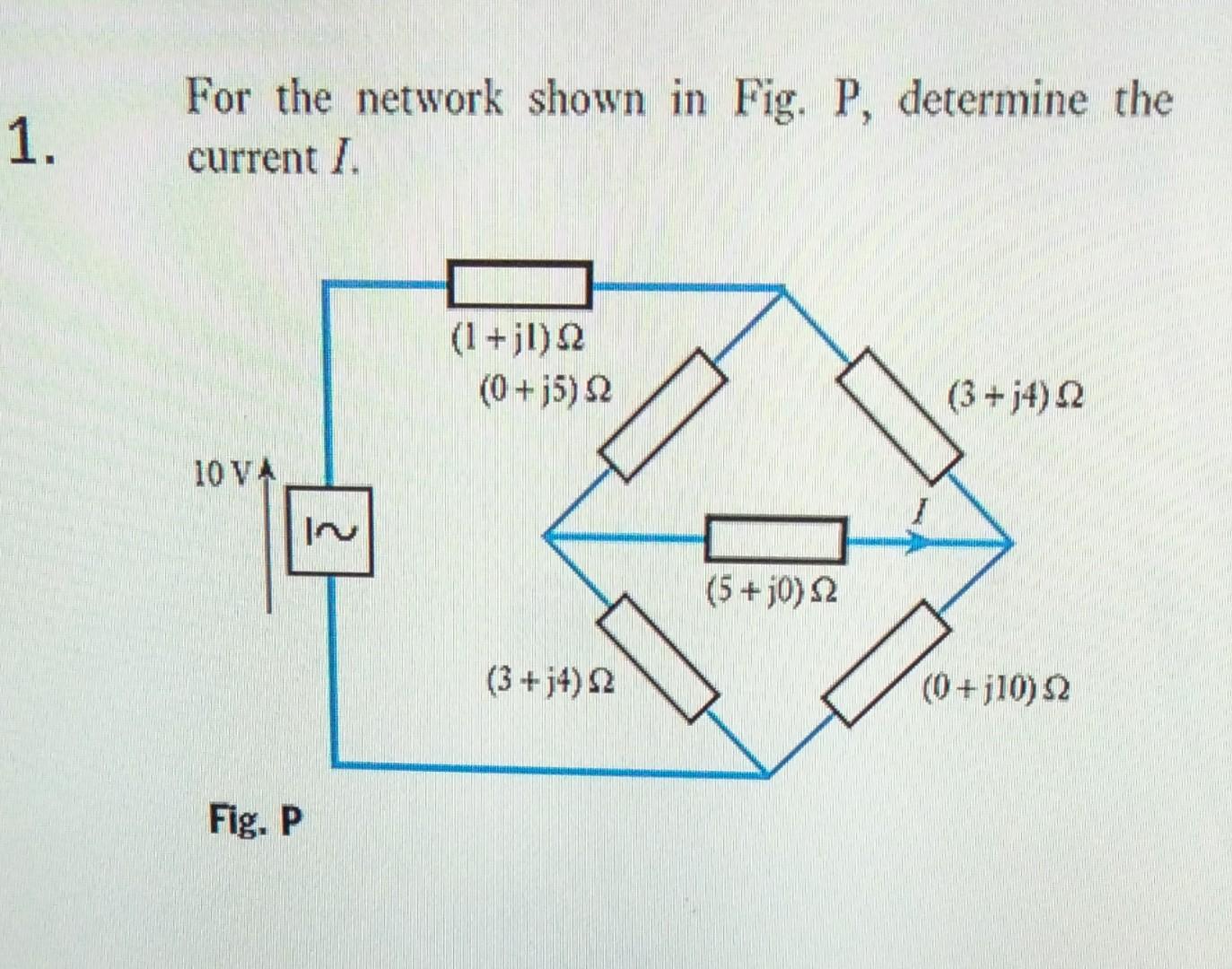 Solved For the network shown in fig, p determine the current | Chegg.com