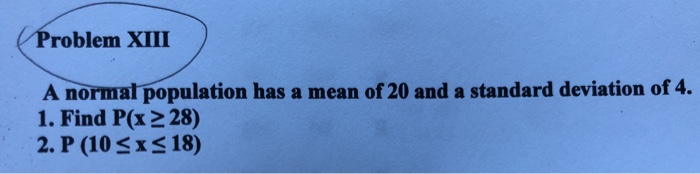 Solved Problem XIII A normal population has a mean of 20 and | Chegg.com