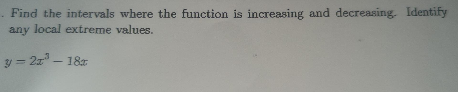 Solved Find the intervals where the function is increasing | Chegg.com