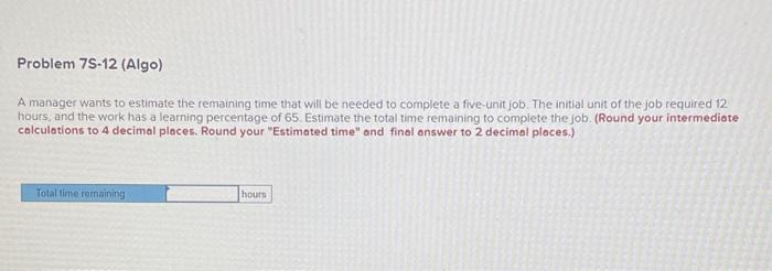 Solved A manager wants to estimate the remaining time that | Chegg.com