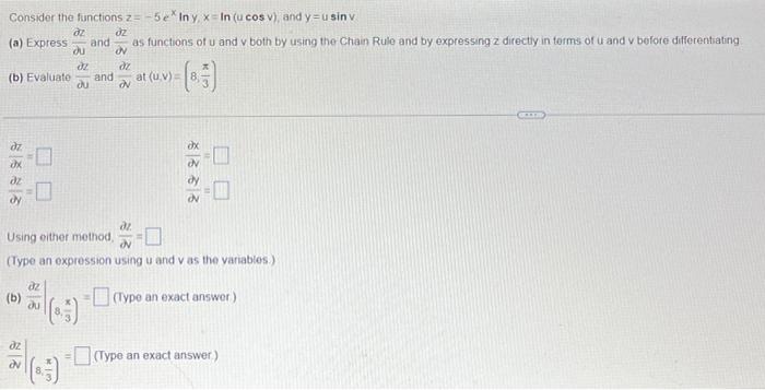 Solved Consider the functions z=−5exlny,x=ln(ucosv), and | Chegg.com