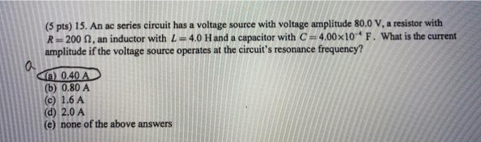Solved (5 pts) 15. An ac series circuit has a voltage source | Chegg.com