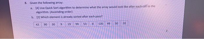 Solved 8. Given the following array: a. [4] Use Quick Sort | Chegg.com