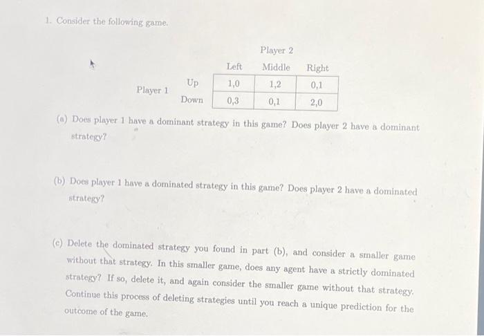 Solved 1. Consider the following game. (a) Does player 1 | Chegg.com