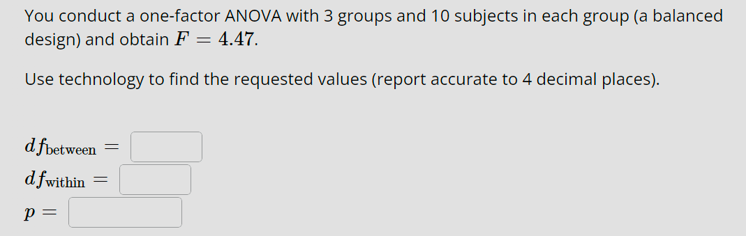 Solved You conduct a one-factor ANOVA with 3 ﻿groups and 10 | Chegg.com