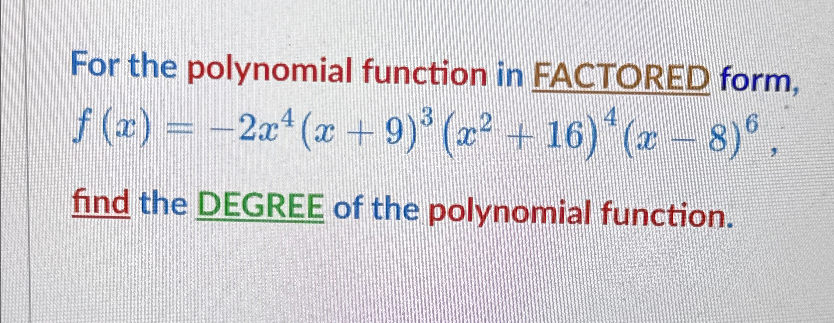 Solved For the polynomial function in FACTORED form, | Chegg.com