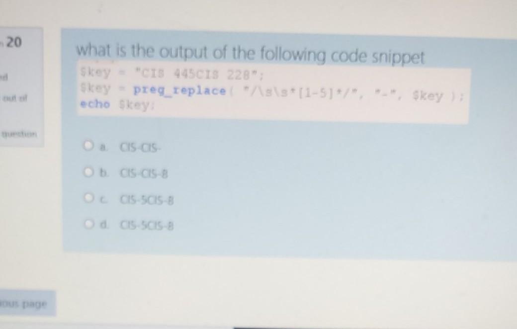 Solved 20 what is the output of the following code snippet | Chegg.com