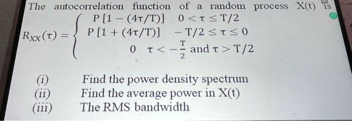 Solved is The autocorrelation function of a random process | Chegg.com