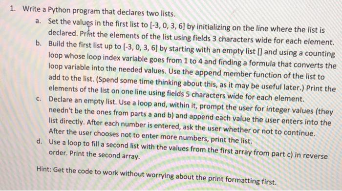 Solved 1. Write a Python program that declares two lists. a. | Chegg.com