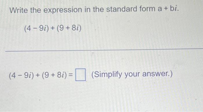 Solved Write the expression in the standard form a+bi. | Chegg.com