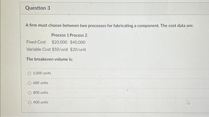 Solved A Firm Must Choose Between Two Processes For | Chegg.com