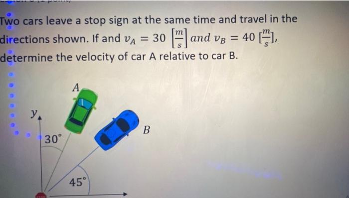 Solved Two cars leave a stop sign at the same time and | Chegg.com