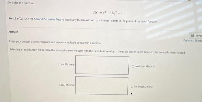 Solved Consider the function: f(x)=x2−32x−2 Step 2 of 2: Use | Chegg.com
