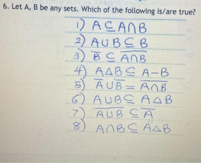 Solved 6. Let A, B Be Any Sets. Which Of The Following | Chegg.com