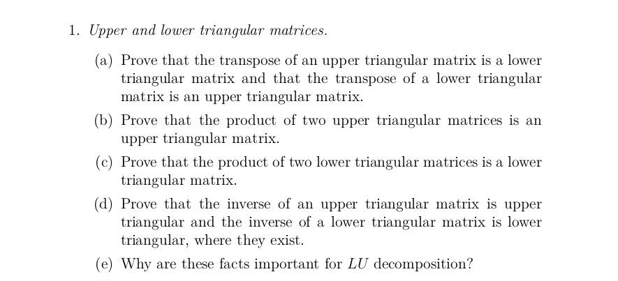 Solved 1. Upper and lower triangular matrices. (a) Prove | Chegg.com