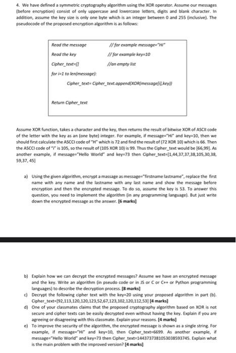Solved 4. We have defined a symmetric cryptography algorithm 
