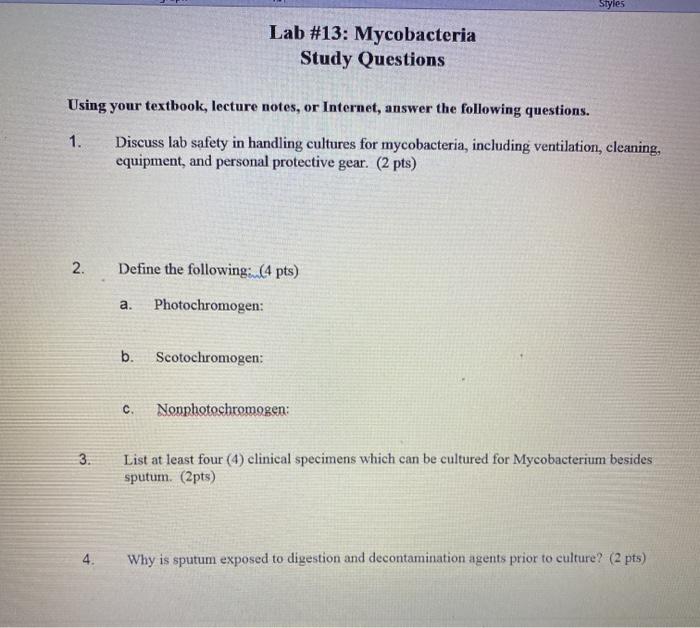 Styles Lab #13: Mycobacteria Study Questions Using your textbook, lecture notes, or Internet, answer the following questions.