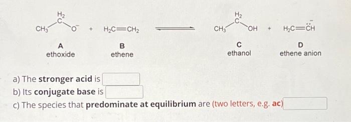 Solved A B C D ethoxide ethene ethanol ethene anion a) The | Chegg.com