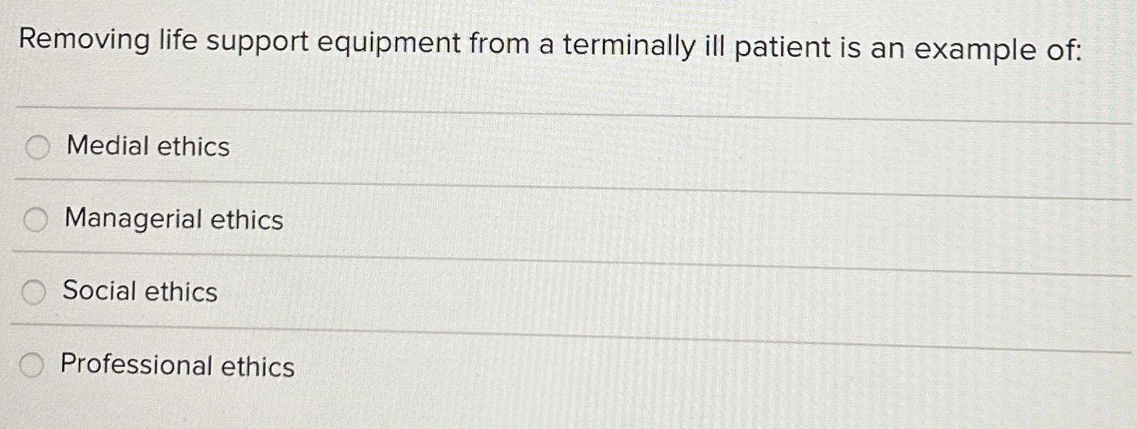 Solved Removing life support equipment from a terminally ill