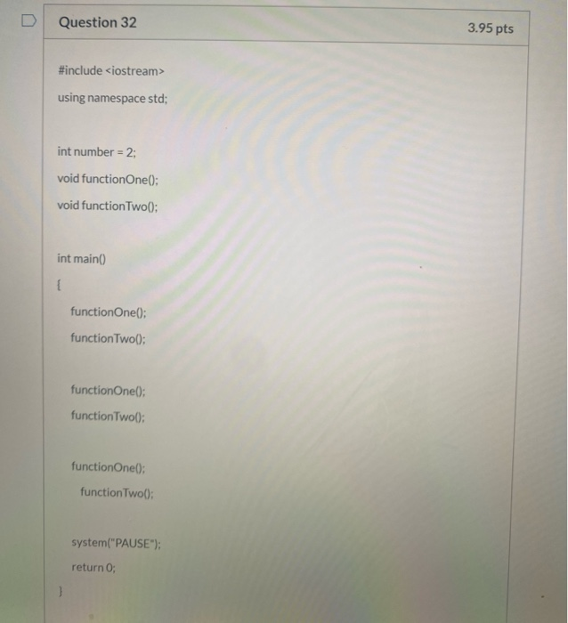 Solved Question 32 3.95 pts #include using namespace std; | Chegg.com