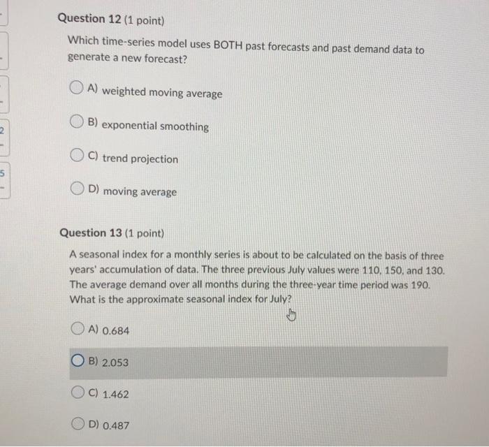 Solved Question 12 (1 Point) Which Time-series Model Uses | Chegg.com