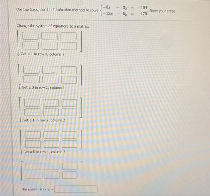 Solved Use the Gauss-Jordan Elimination method to solve | Chegg.com