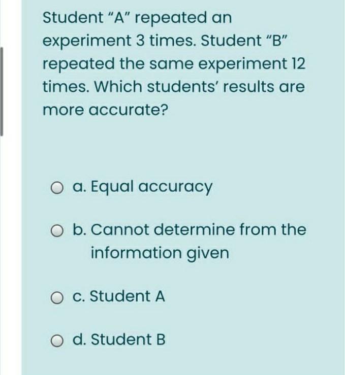 Solved An Experiment Is Repeated Several Times To Measure Chegg Com