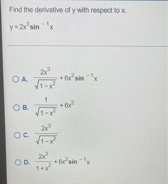 Solved Find the derivative of y with respect to x. | Chegg.com