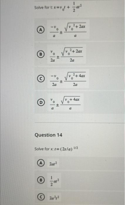 Solved Solve for t:x=v0t+21at2 (A) a−v0±av02+2ax (B) | Chegg.com