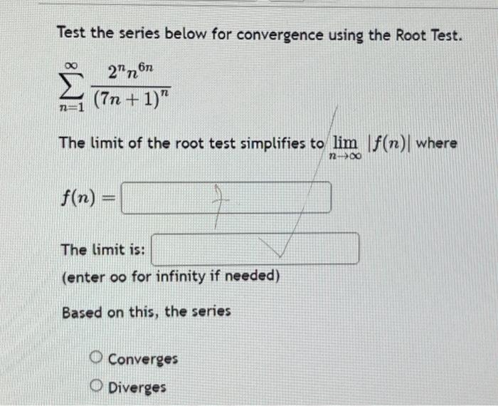 Solved Test the series below for convergence using the Root | Chegg.com