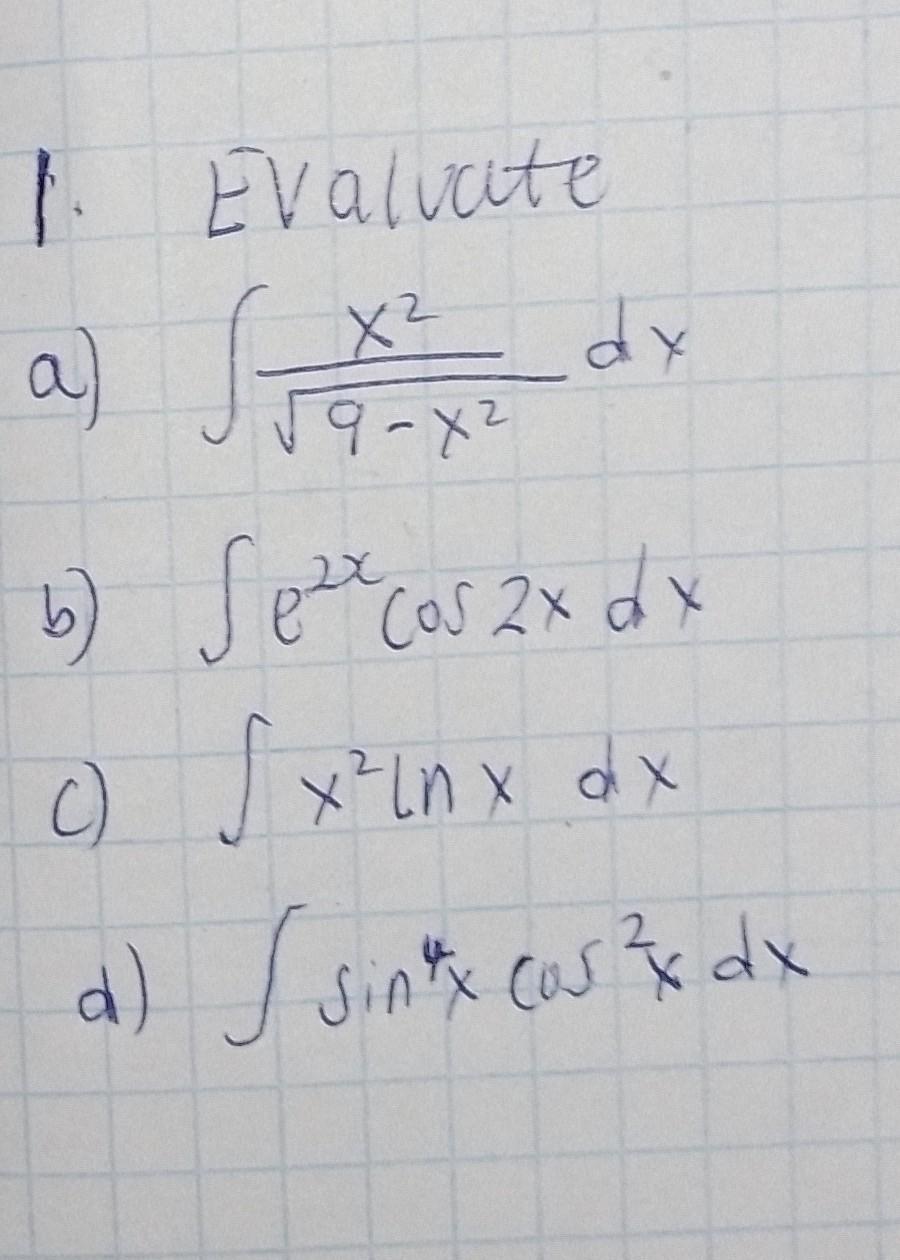 Solved 1 Evaluate A Dx √9 X² B Sex Os 2x Dx C O √ X