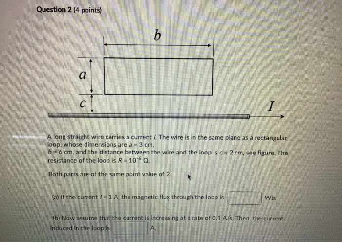 Solved Question 2 (4 points) A long straight wire carries a | Chegg.com