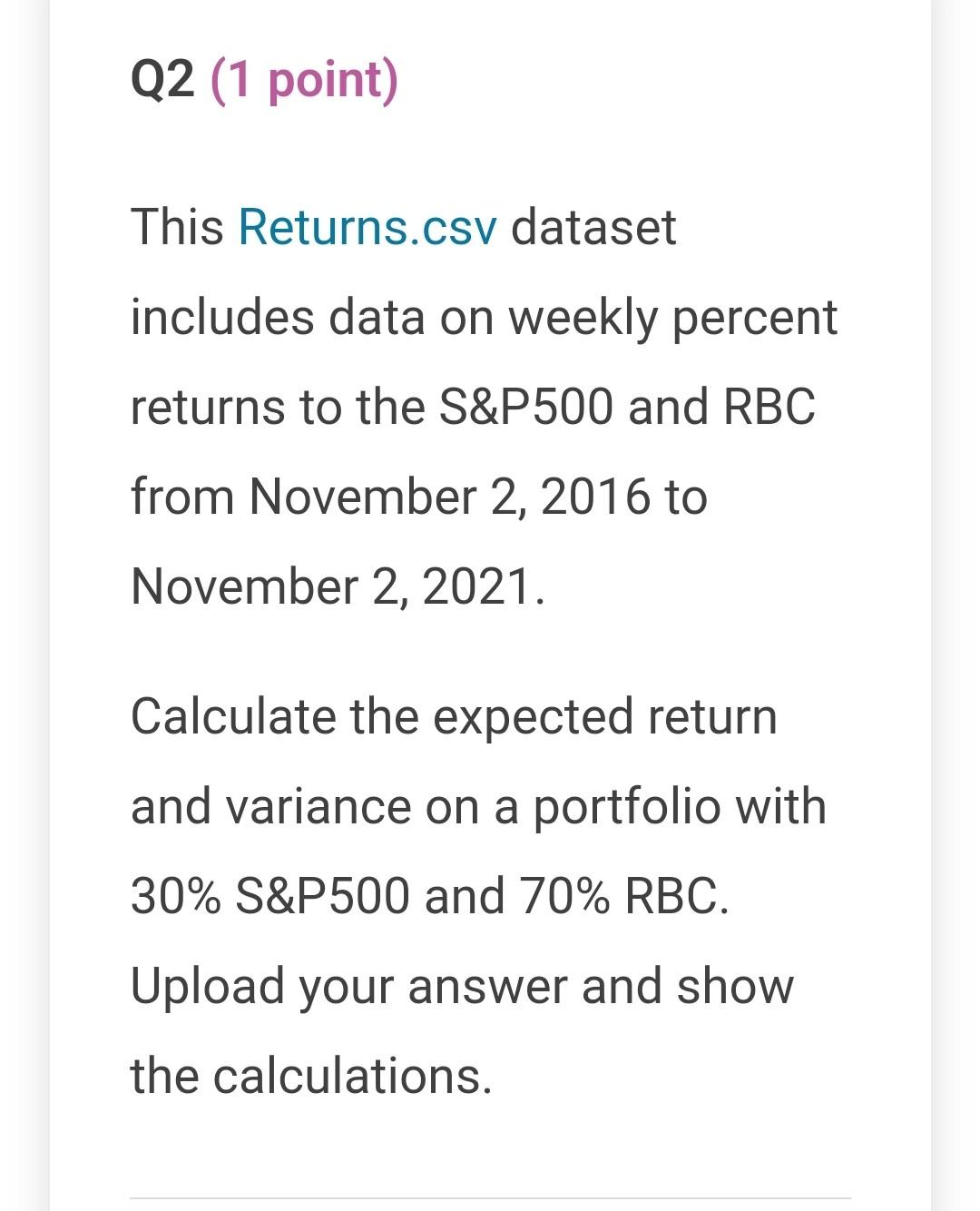 Solved Q2 (1 point) This Returns.csv dataset includes data