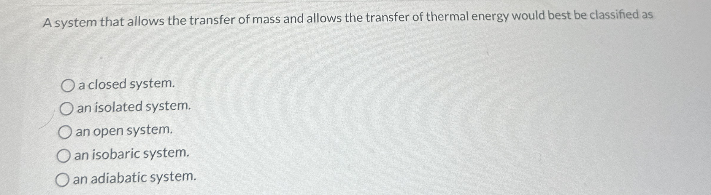 Solved A system that allows the transfer of mass and allows | Chegg.com