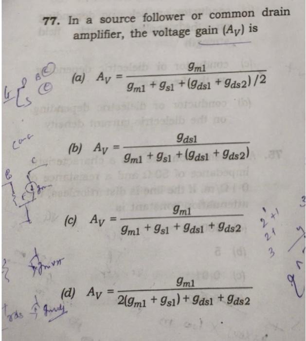 Solved 77. In a source follower or common drain amplifier, | Chegg.com