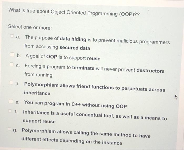 Solved What is true about Object Oriented Programming | Chegg.com