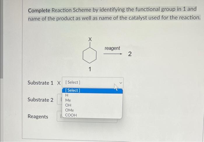 Solved Complete Reaction Scheme by identifying the | Chegg.com