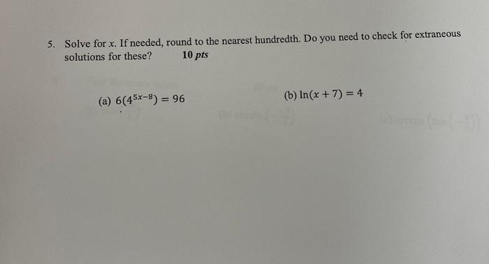 Solved 5. Solve for x. If needed, round to the nearest | Chegg.com