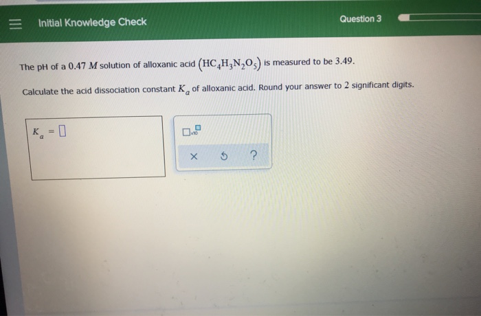 Solved Initial Knowledge Check Question 3 The Ph Of A 047 9670