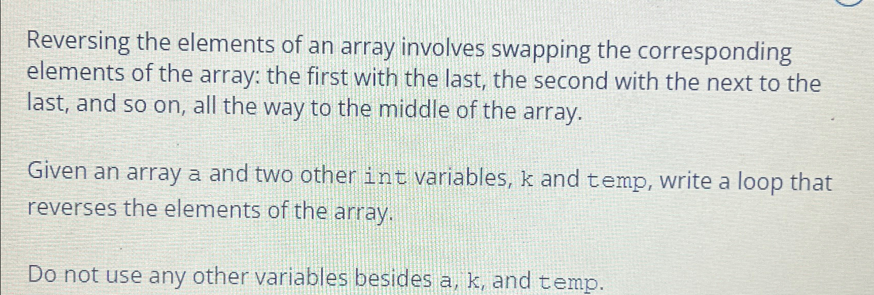 Solved In javaReversing the elements of an array involves | Chegg.com