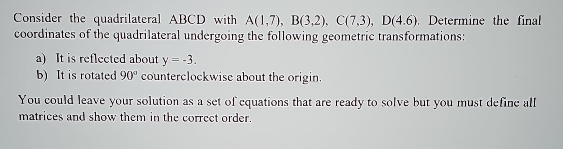 Solved Consider The Quadrilateral ABCD With | Chegg.com