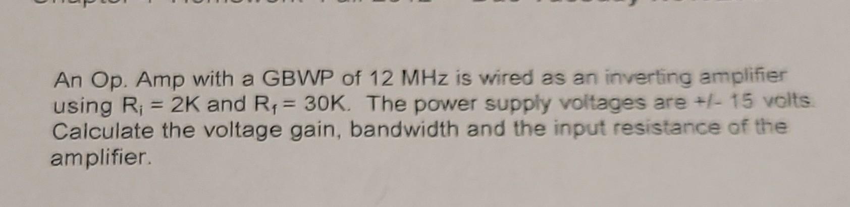 Solved = - An Op. Amp with a GBWP of 12 MHz is wired as an | Chegg.com