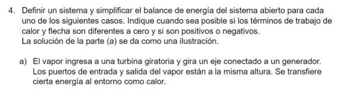 4. Definir un sistema y simplificar el balance de energia del sistema abierto para cada uno de los siguientes casos. Indique