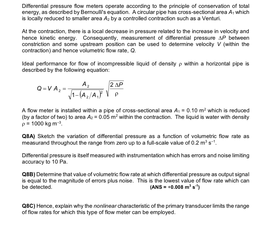 Solved Differential pressure flow meters operate according