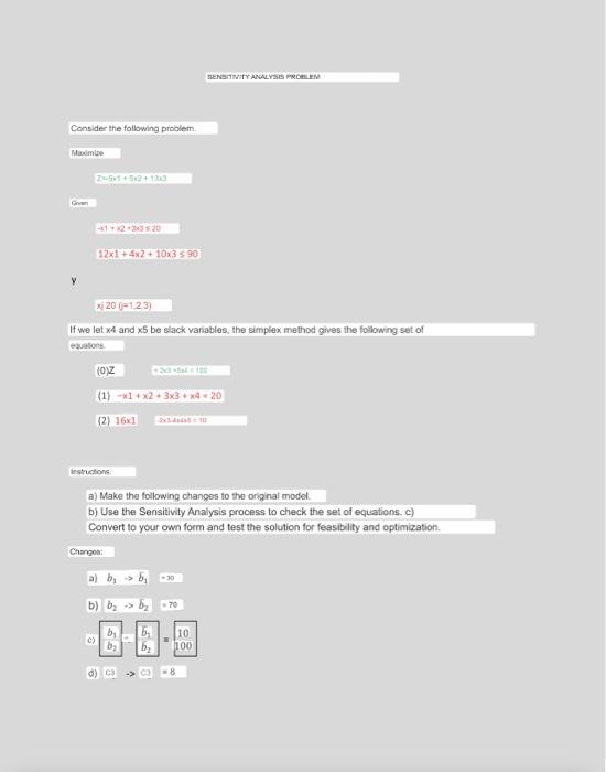 a) Make the following changes to the original model. b) Use the Sensitivity Analysis process to check the set of equations. c