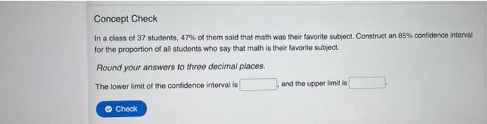 Solved Concept Check In a class of 37 students, 47% of the | Chegg.com