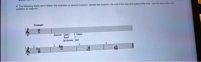 9. The following triads are in either first inversion | Chegg.com